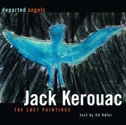 Departed Angels - The paintings of Jack Kerouac